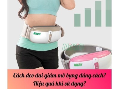 Cách đeo đai giảm mỡ bụng đúng cách? Hiệu quả khi sử dụng?
