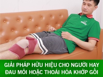 Giải pháp hữu hiệu cho người hay đau mỏi hoặc thoái hóa khớp gối